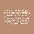 Mexican Terruno Nayarita Reserva - John Farrer & Co (Kendal) Ltd